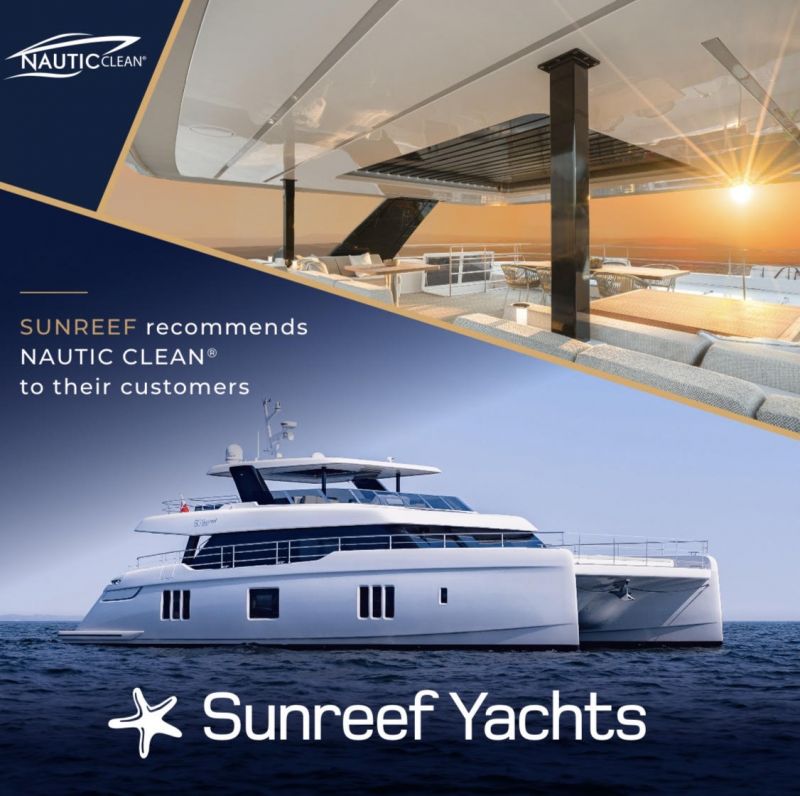 Sunreef yachts recommande Nautic clean aux propriétaires de bateaux